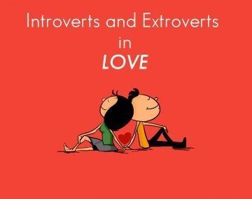 Introverts and Extroverts in Love