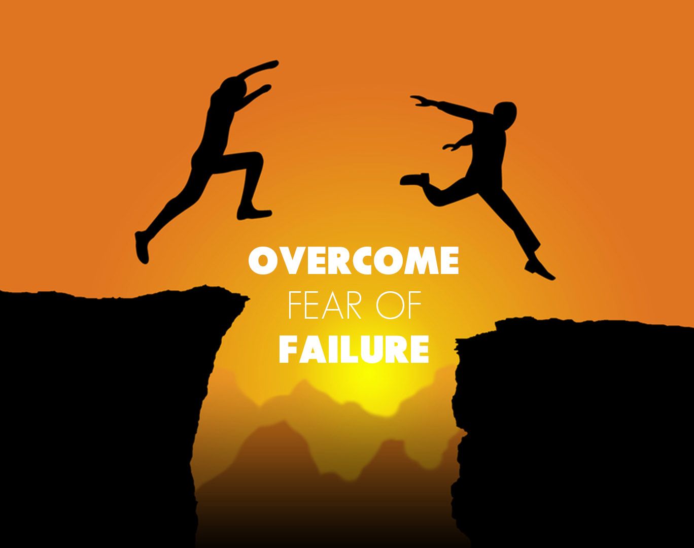 Overcoming Fear Of Failure