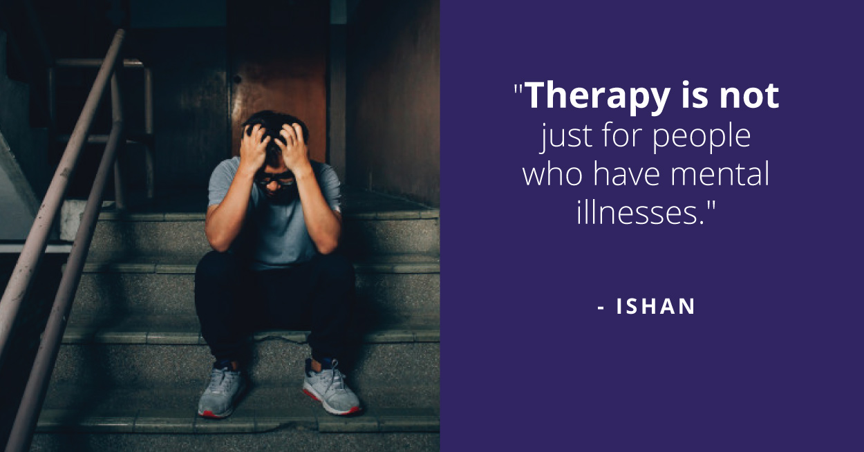 Therapy Is for Everyone, Says Ishan - Read His Encouraging Story
