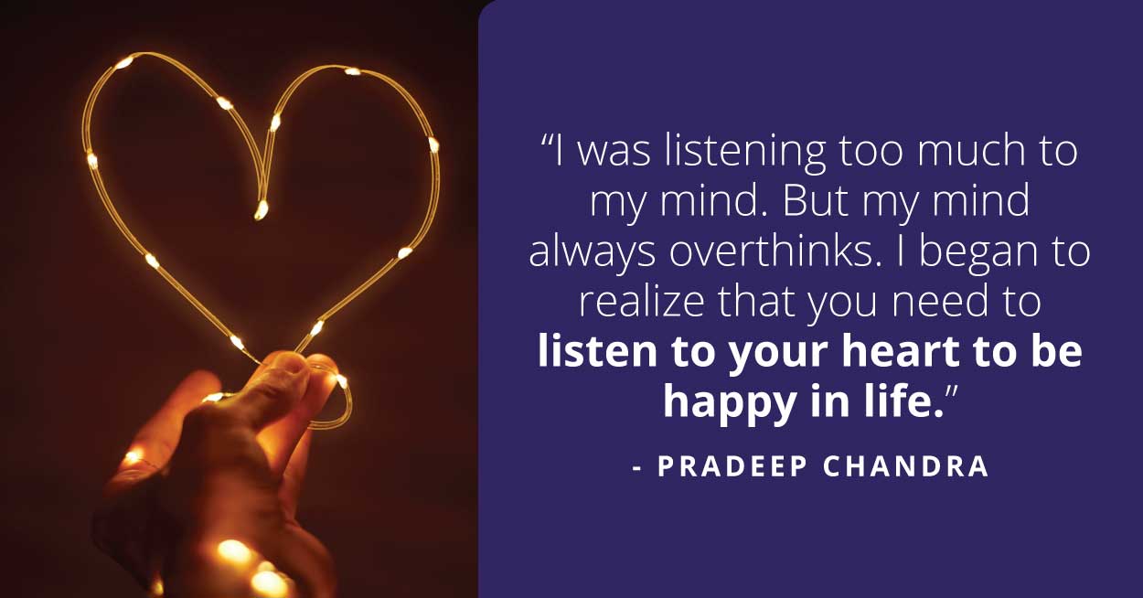 Pradeep was given one piece of advice from his counsellor, which changed his life.