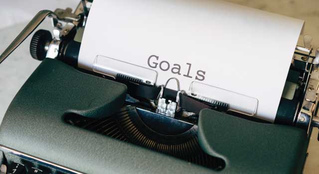 Make sure your golas are specific, measurable, achievable, realistic and timely