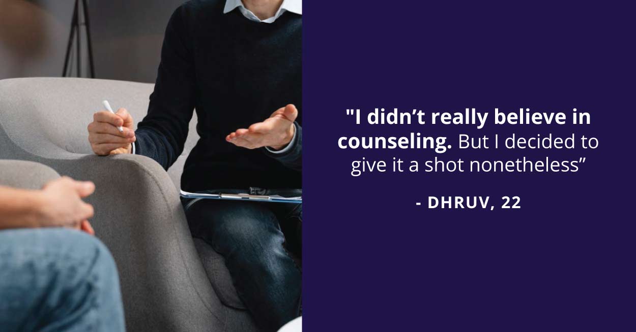When Dhruv Felt Completely Directionless, Counseling Gave Him a Helping Hand