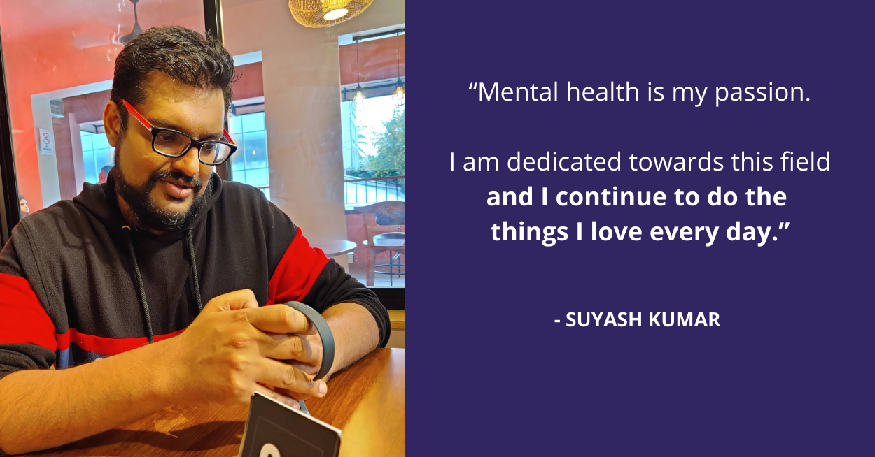 His Mental Health Challenges Pushed Him Towards Finding His Passion in the Field of Mental Health