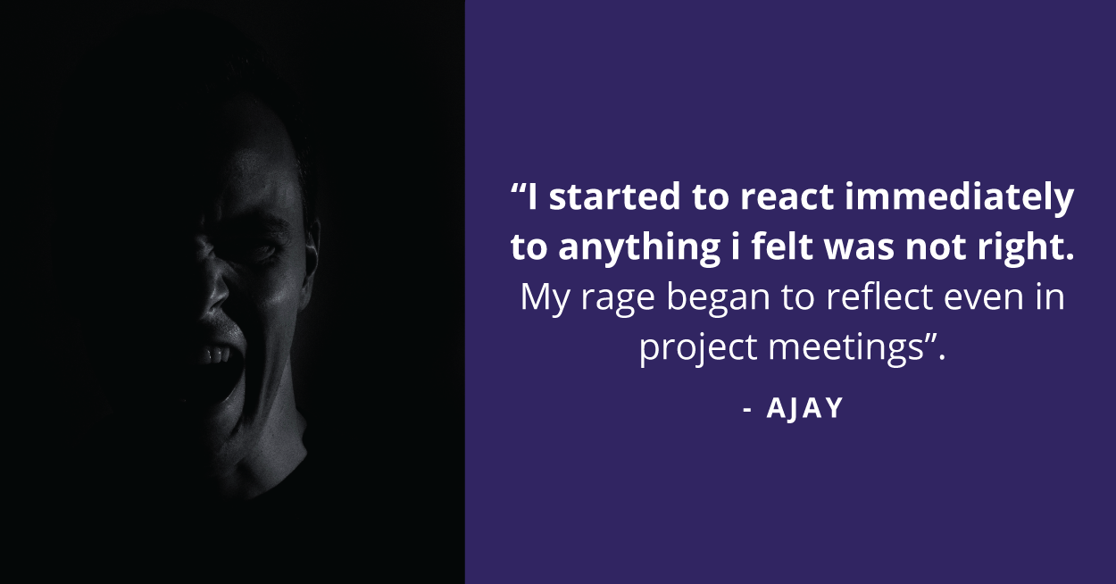 Ajay's story of conquering anxiety, uncertainty, and anger.