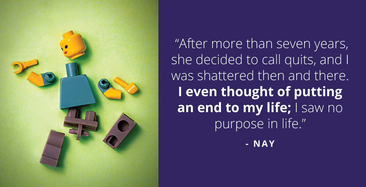Nay was drowning in life's sorrows, but counseling saved his life and gave him a new perspective.