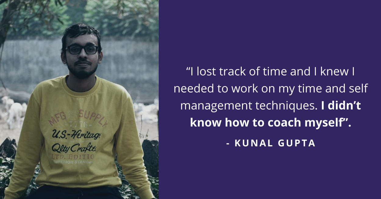 Learning Self Management; One Day At A Time! - Kunal's Story