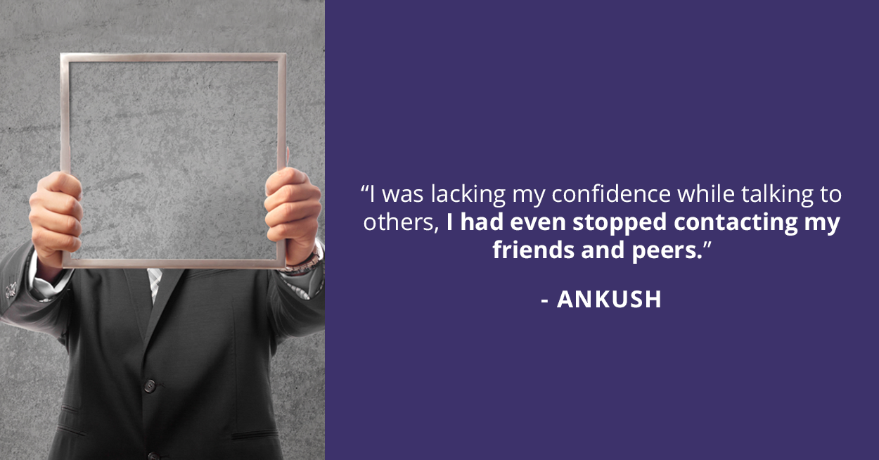 Ankush’s Journey of Developing Self Confidence Through Counseling