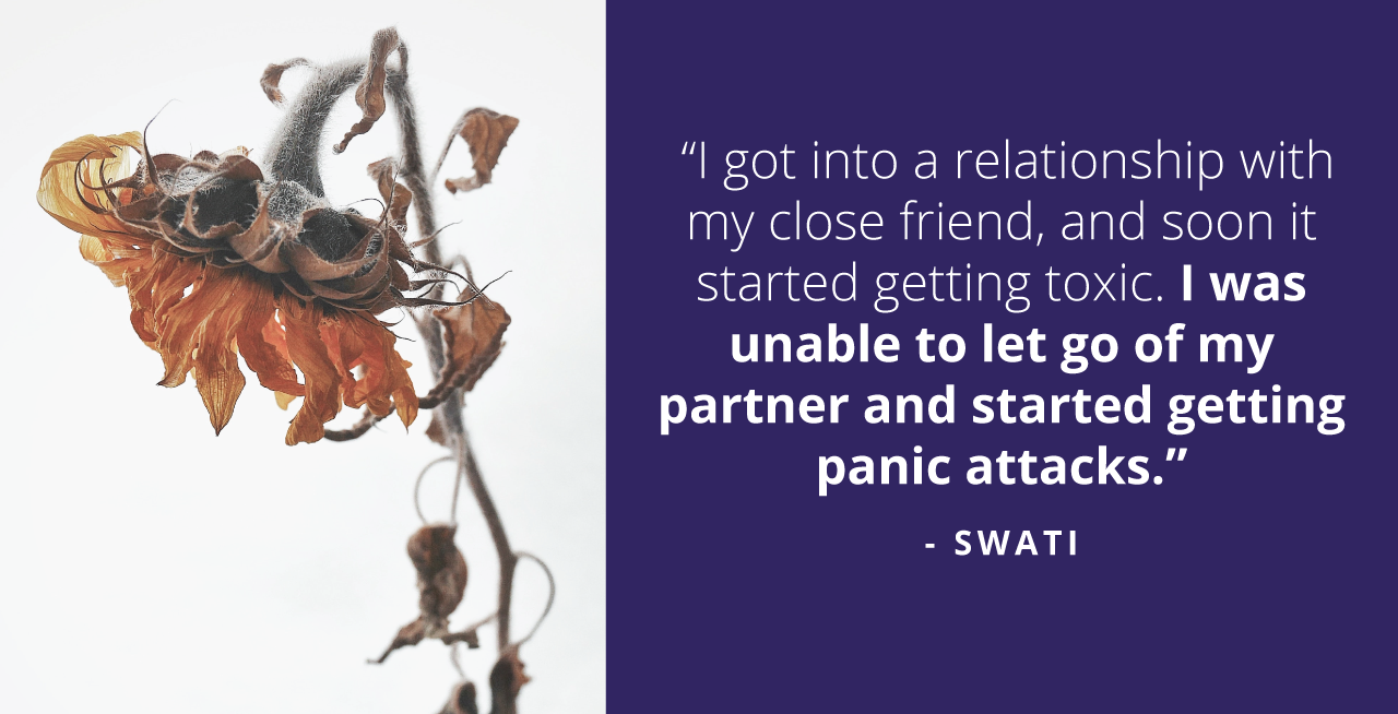 How Swati Overcame The Pain of Toxic Relationship Through Counseling