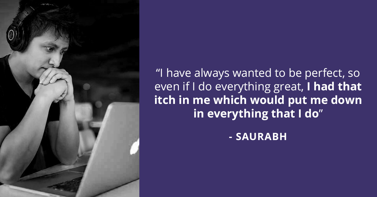 Saurabh's journey of stopping self criticism and embracign self love
