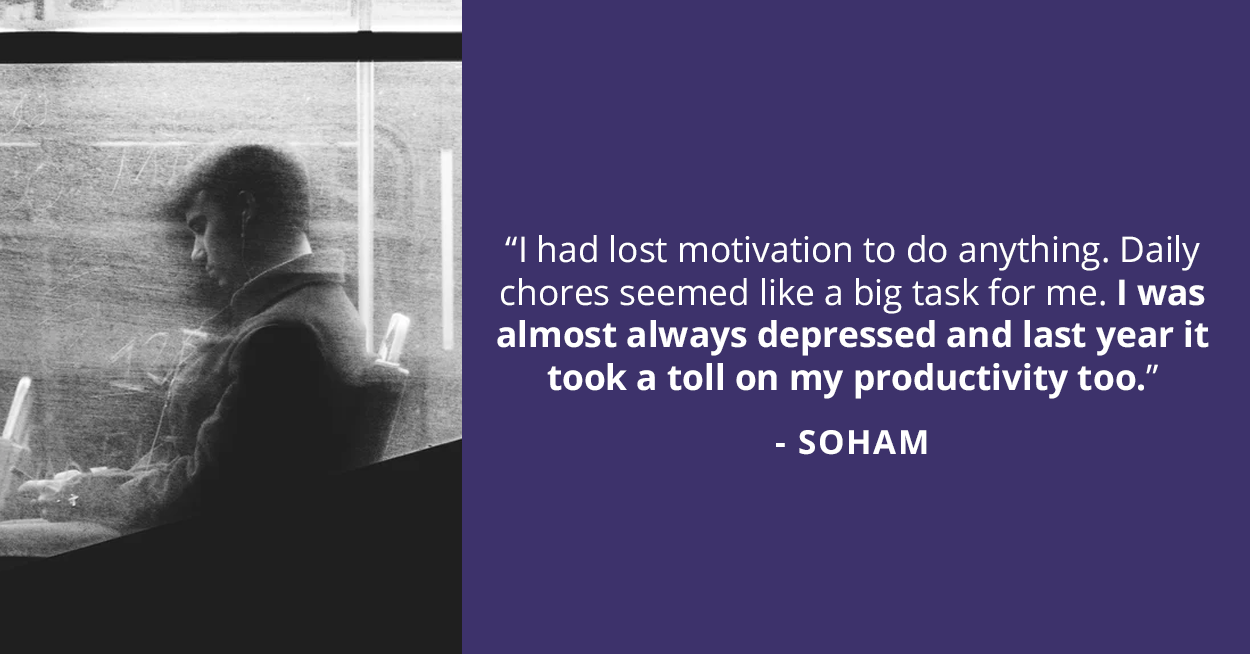 Soham gained motivation to do work after seeking counseling