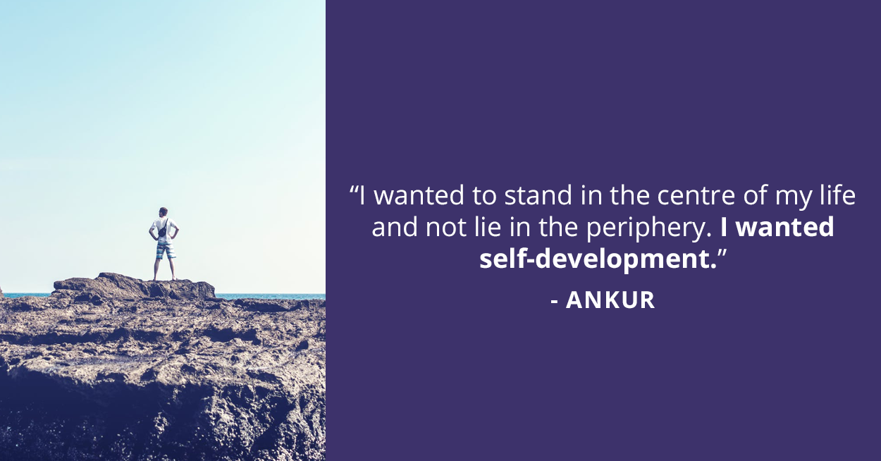 Self Improvement and A Fulfilling Family. This is How Ankur Balanced His Life
