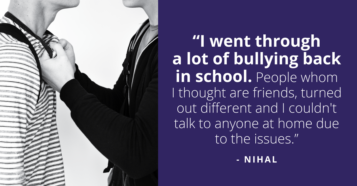 People whom Nihal thought were friends turned out different and he couldn't talk to anyone at home due to the family issues.
