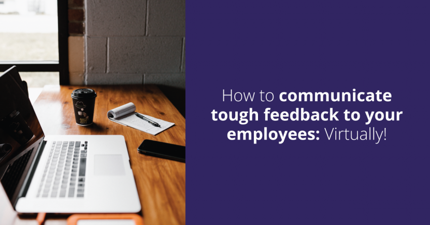 how-to-communicate-tough-feedback-to-your-employees-virtually