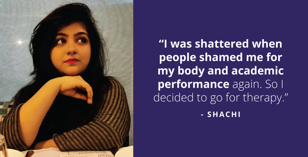 How Therapy Helped Shachi Rediscover Herself After Her Lifelong Battle with Academic & Body-Shaming