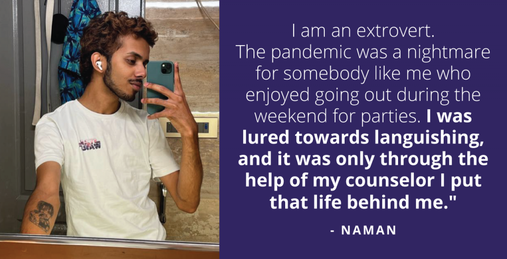Naman’s story of how he gained reassurance and built himself from scratch through counseling