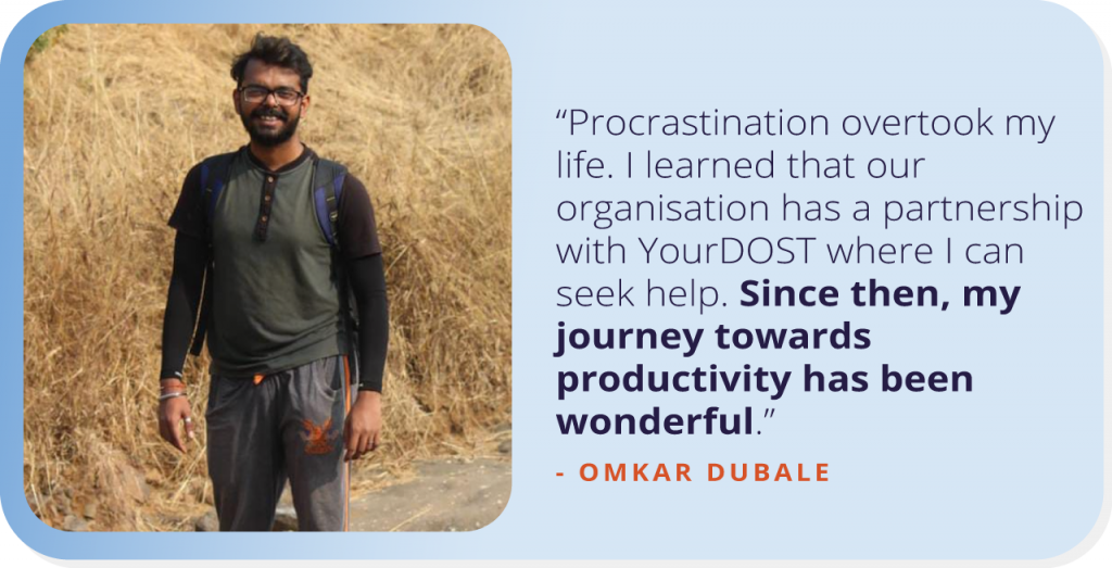 Taming The Procrastination Patterns: This Is Omkar’s Story.