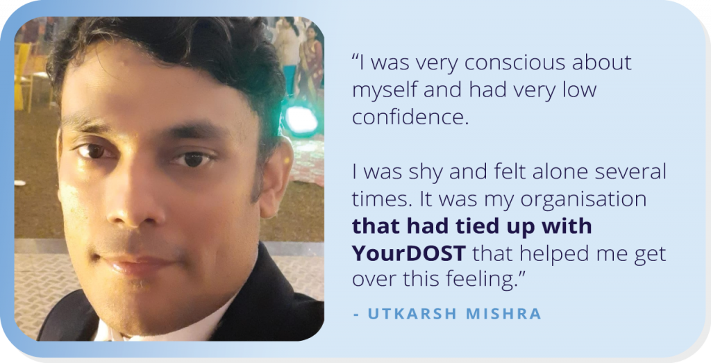 Unshackling Himself From The Hold of Solitude and Overthinking: This is Utkarsh’s Story of Transformation With The Help of Therapy.