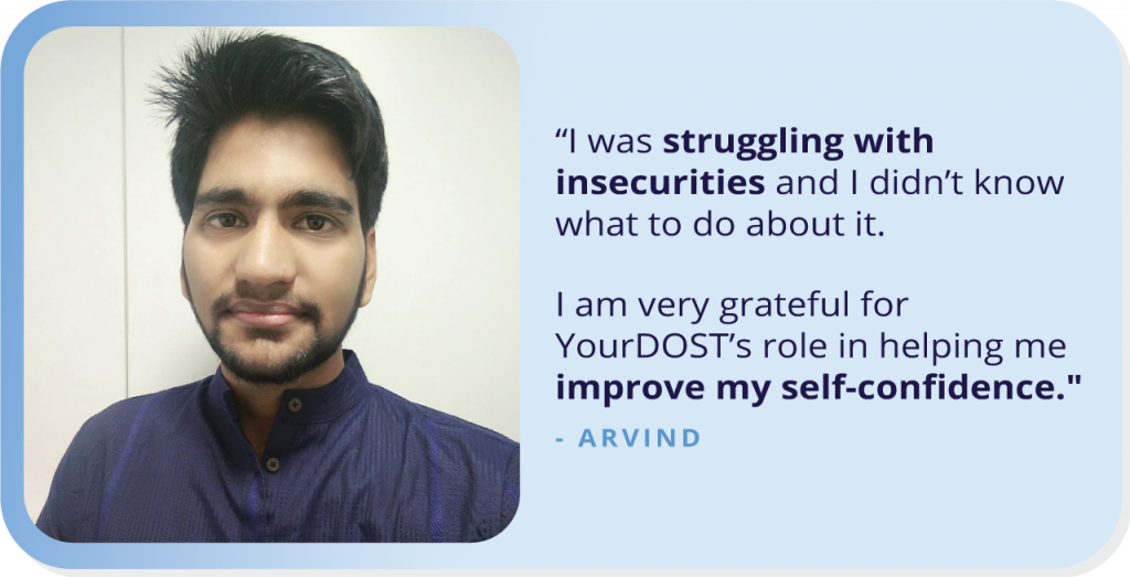 Arvind’s Inspiring Story of How Counseling Helped Him Embrace Confidence in Himself.