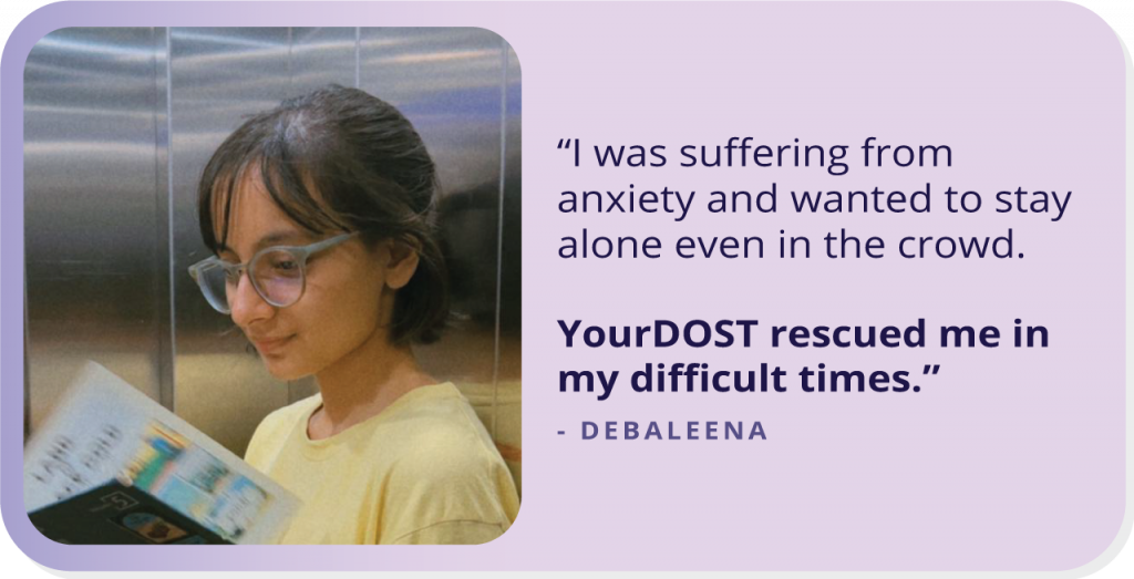 Debaleena’s Bravery of Uncoiling Herself From Anxiety to Embracing Self-Love.