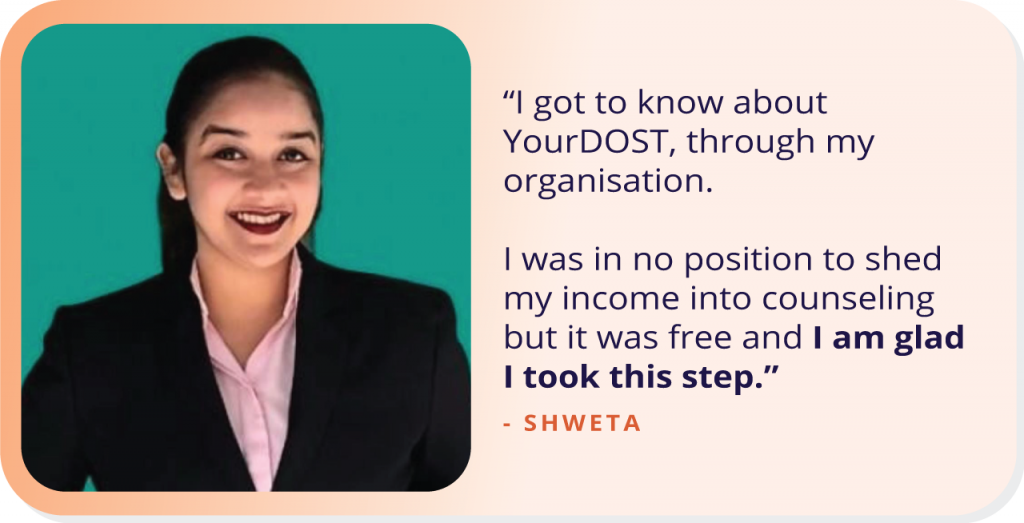 Shweta’s uplifting story of how her choice on taking therapy worked wonders for her.