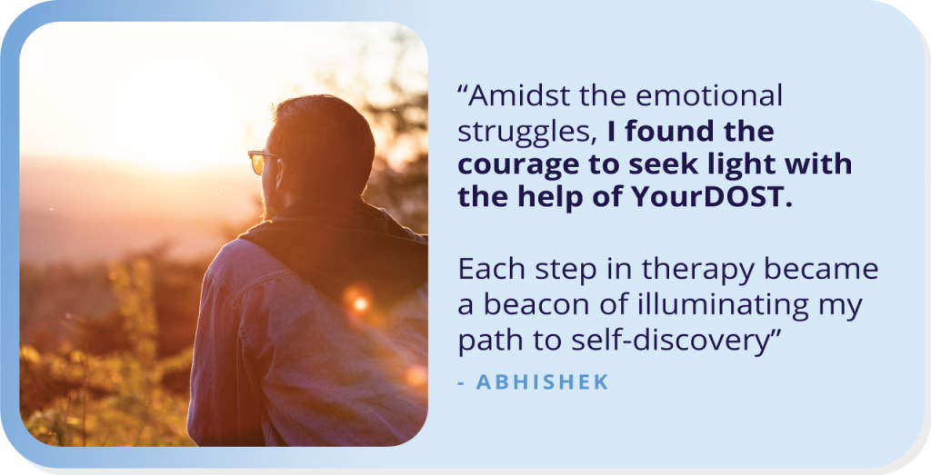 Unveiling Light: Abhishek’s Journey Through Shadows with Therapy