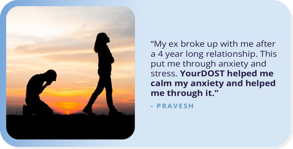 Pravesh’s Story of Overcoming His Break-up And Becoming Strong From Within Through Counseling.