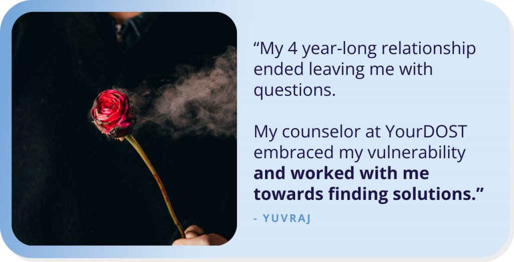 Yuvraj’s Story of Overcoming His Break-up With The Help of Therapy
