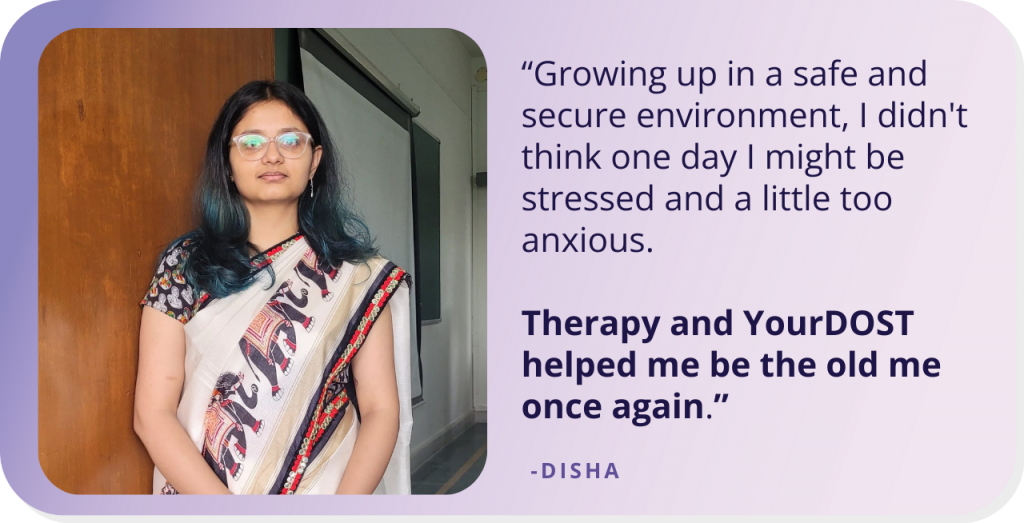 Disha’s Story Of Searching Through The Box of Chocolates and Finding The Right One with Therapy