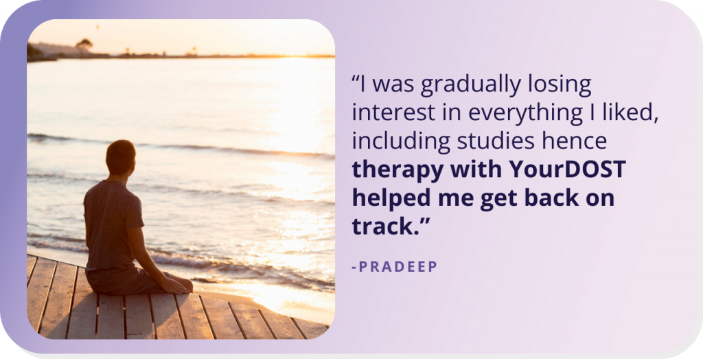 Pradeep’s Story of Lowering His Anchor, Sailing Through The Stormy Sea with Therapy