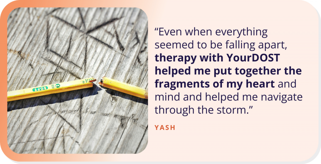 From Unrequited Love to Emotional Healing: Yash’s Therapeutic Journey