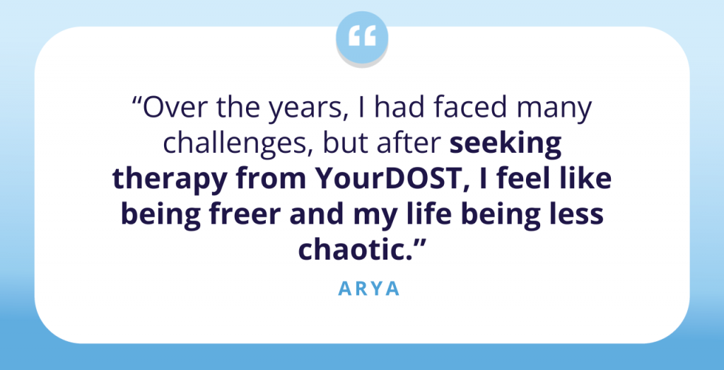 Cancelling Out the Challenges of Life with Therapy: Arya’s Life Story