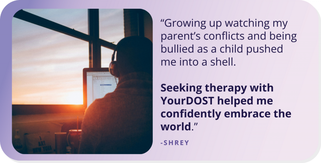 Shrey’s Journey of Breaking Out of The Shell and Embracing The Reality with Therapy