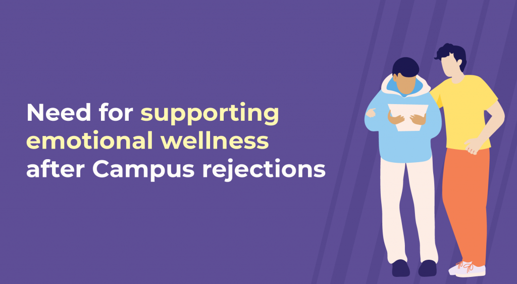 Need for supporting emotional wellness after Campus rejections