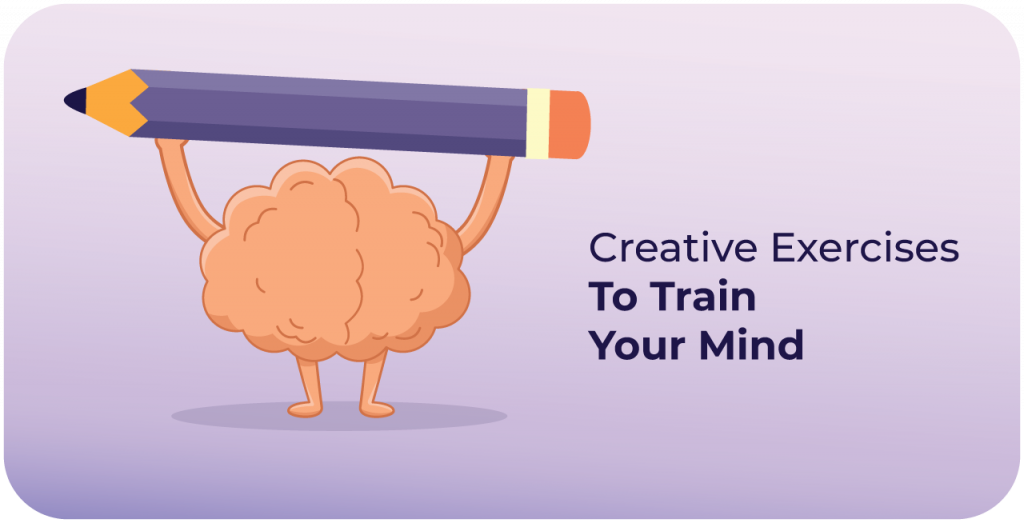 Creative Exercises to Train Your Mind and Unleash Your Imagination
