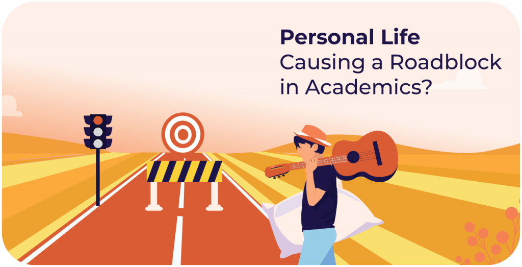 Give immunity to your academic performance from personal issues