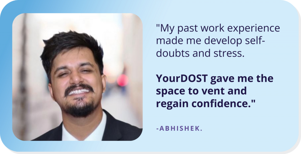 Abhishek’s Journey Of Finding Closure And Reimaging His Professional Life Through Counseling