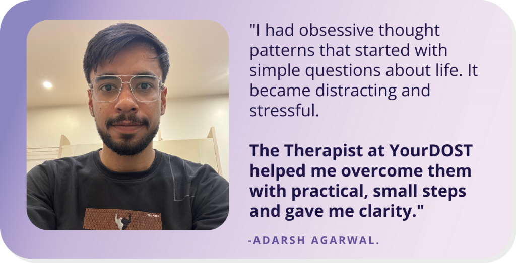 Adarsh’s Story Of Resolving His Issues and Regaining Clarity Through Therapy