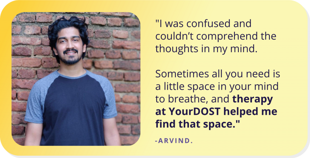 From Chaos to Clarity: Arvind’s Tale of Decluttering His Mind Through Therapy